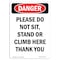 Signmission Safety Sign, OSHA Danger, 5" Height, Please Do Not Sit Stand Or Climb, Portrait OS-DS-D-35-V-2106 - alternate 1